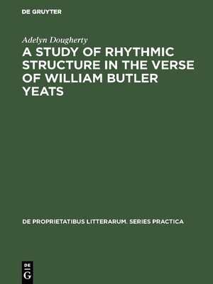 cover image of A Study of Rhythmic Structure in the Verse of William Butler Yeats